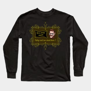 If its tourist season why can't we shoot them? Long Sleeve T-Shirt